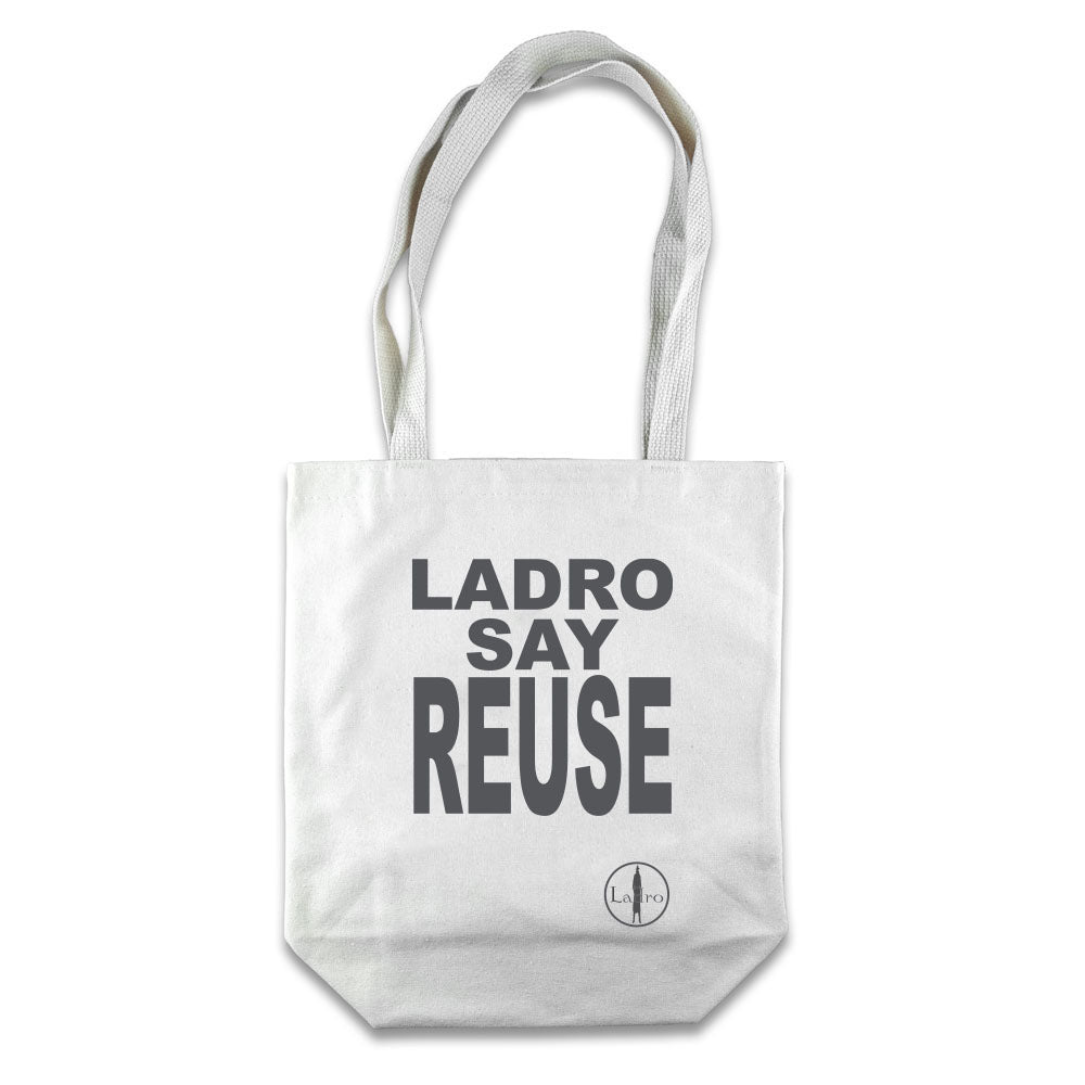 Ladro Say Reuse Tote Bag